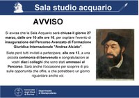 27 marzo - Chiusura sala studio Acquario (SEDE DI FERRARA) e invito a cerimonia di avvio del percorso "Andrea Alciato"