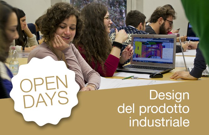 Open Day: Corso di Laurea in Design del Prodotto industriale Open Day: Corso di Laurea in Design del Prodotto industriale