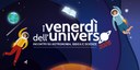 Venerdì dell'Universo | 27 anni di appuntamenti con scienza, astronomia e fisica